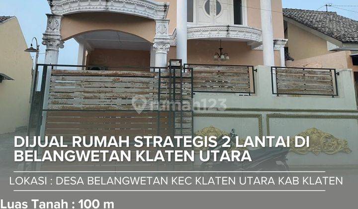 Dijual Rumah Strategis 2 Lantai Di Belangwetan Klaten Utara 1