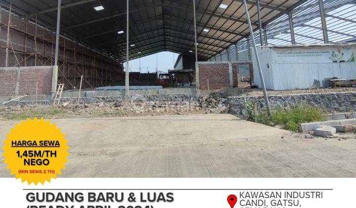 Disewakan Gudang baru di Kawasan Industri Candi 1