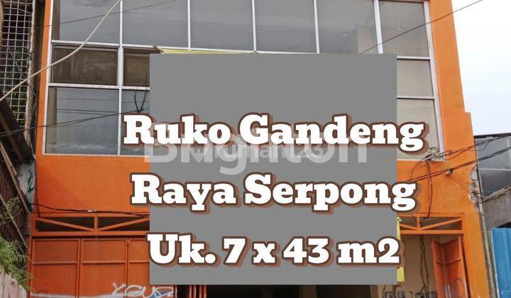 Ruko gandeng, Raya Serpong, Tangerang Selatan, Uk. 7 x 43m2, hadap barat daya, pinggir jalan raya utama, cocok untuk kantor, gudang, ekspedisi, klinik, perbankan, dan semua usaha. parkir bisa 6 mobil 1