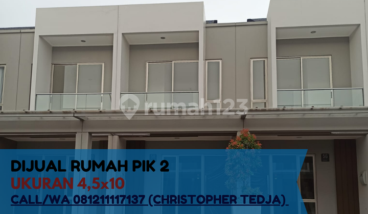 Jual Rumah Pik 2 4,5x10 Pik Pantai Indah Kapuk Jual Cepat Murah 2