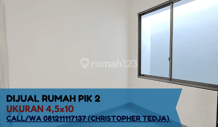 Jual Rumah Pik 2 4,5x10 Pik Pantai Indah Kapuk Jual Cepat Murah 5