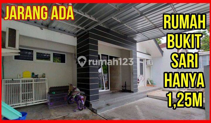 Jarang Ada Rumah di Bukit Sari Hanya 1,25M Saja 1