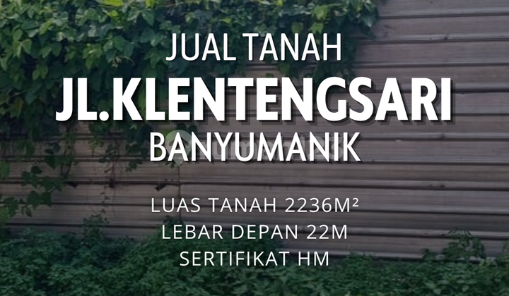 Tanah Super Strategis Jl. Klentengsari Raya Pedalangan Banyumanik 1