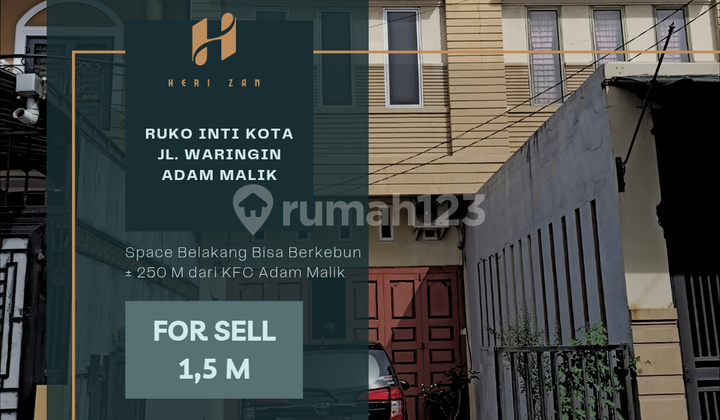 Ruko Jl. Waringin. ± 250 Meter Dari KFC Jl. Adam Malik. Inti Kota Ruko Jl. Waringin. ± 250 Meter Dari KFC Jl. Adam Malik. Inti Kota
