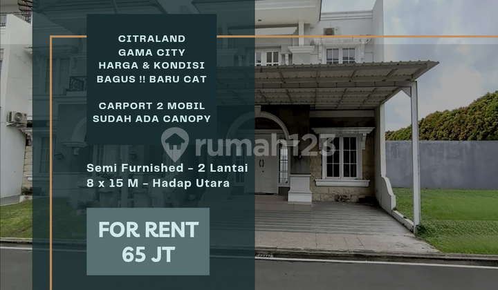 For Rent. Citraland Gama City House. 8 meters wide. Semi Furnished For Rent. Citraland Gama City House. 8 meters wide. Semi Furnished