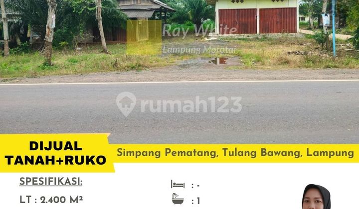 Tanah + Ruko 2 pintu dan Bengkel Simpang Pematang Mesuji Dijual Cepat Tanah + Ruko 2 pintu dan Bengkel Simpang Pematang Mesuji Dijual Cepat