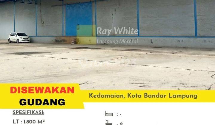 Disewakan gudang di Kedamaian/Campang, Bandar Lampung 1