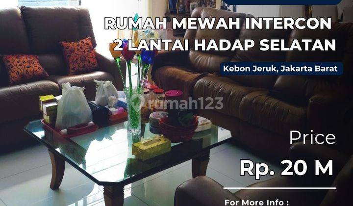 Turun Harga Rumah Mewah Intercon 2 Lantai Hadap Selatan 1