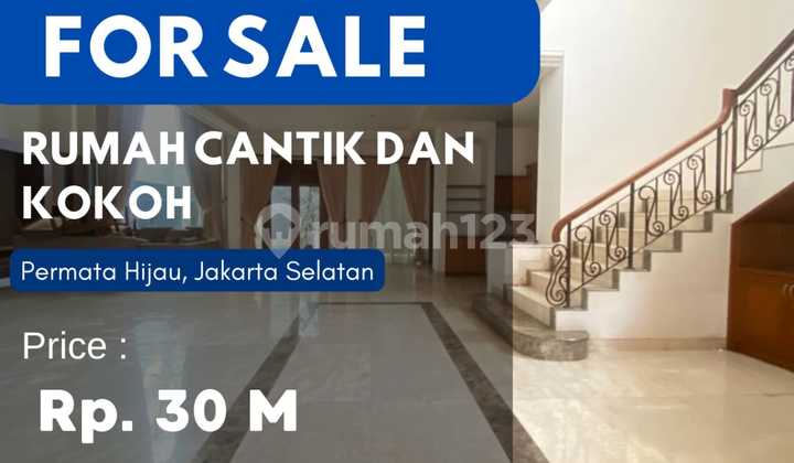 For sale Rumah Cantik dan Kokoh di Daerah Permata Hijau