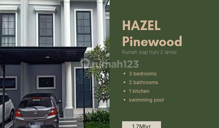 Rumah 2 Lantai Bagus Di Cluster Hazel Pinewood  1