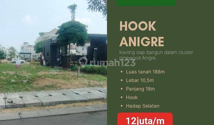 Dijual kavling hook siap bangun hadap selatan di Anigre pinewood  1