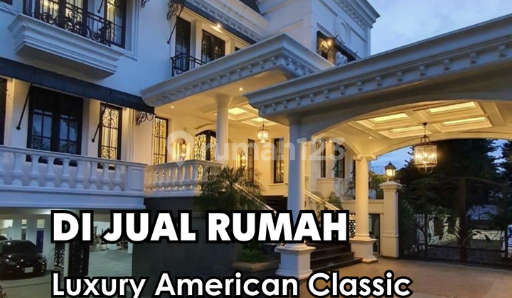 Dijual Rumah Luxury Kemang Utara!! American Classic Design & Furnished