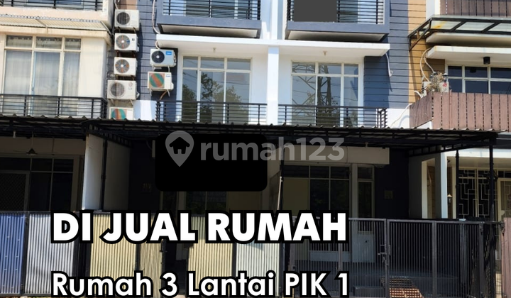 Dijual / Sewa Rumah 3 Lantai Pik 1 Katamaran Indah Siap Huni