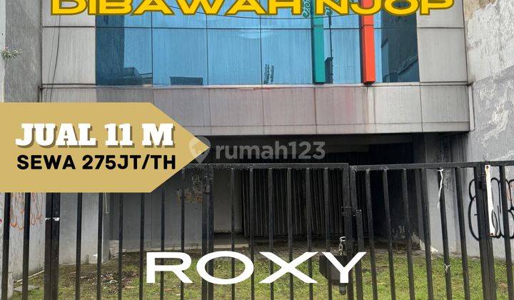 RUKO 2.5 LANTAI STRATEGIS HASYIM ASHARI, ROXY, JAKARTA PUSAT 1