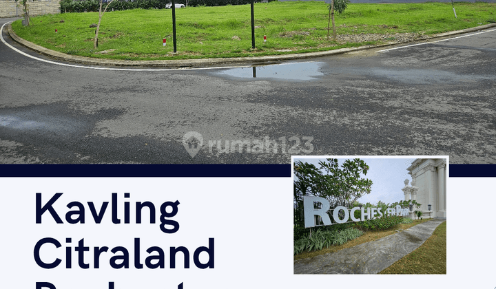 Jual Kavling Citraland Gama City Cluster Rochester Park Posisi Hook Dekat Security 1