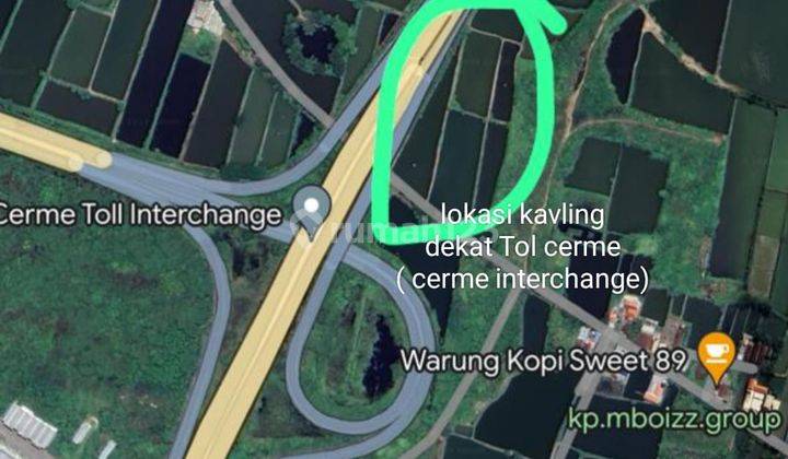 Dijual Kavling 2DEKAT Entry Gate Cerme Interchange 2