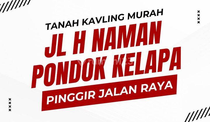 Tanah Kavling Murah Pondok Kelapa Jl H Naman Duren Sawit