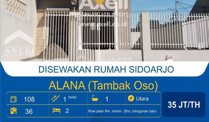 Rumah Alana Regency Tambak Oso Disewakan  1