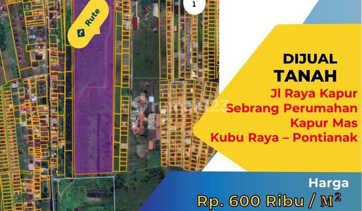 Tanah Jalan Raya Kapur Sebrang Perumahan Kapur Mas, Kubu Raya Pontianak 2