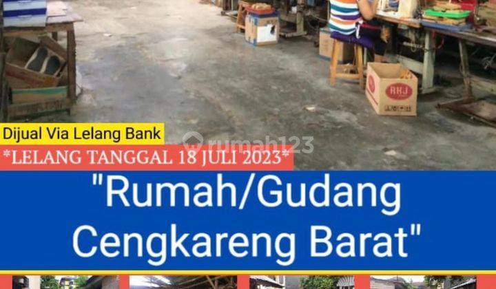 DIJUAL VIA LELANG RUMAH/GUDANG CENGKARENG BARAT "LELANG ON PROSES" CENGKARENG BARAT, JAKARTA BARAT 1