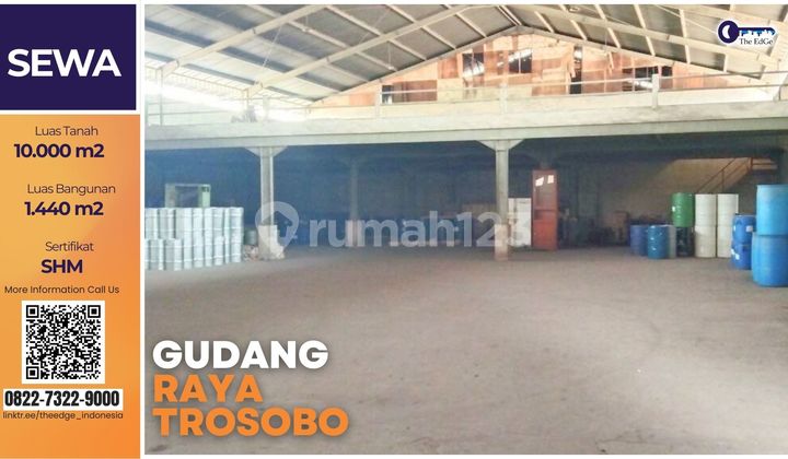 Gudang Raya Trosobo 1.440 M² Tanah 1 Hektar Lokasi Strategi - The Edge