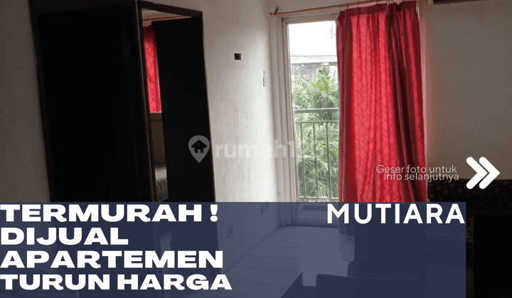 Apartemen Mutiara Jual Rugi Harga Terjangkau Dibawah Harga Pasar  1