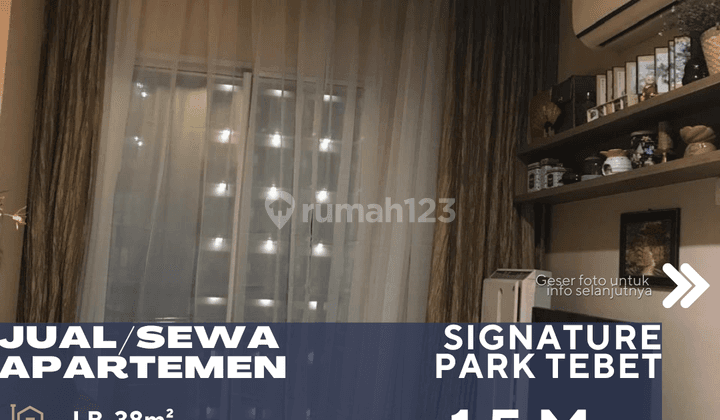 Tebet Dijual Sewakan Apartmen Signature Park Tebet 2BR City View