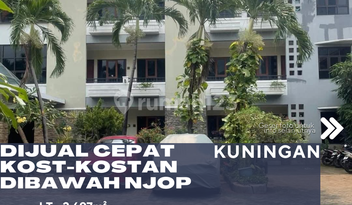 Dijual Bangunan Kost-kostan Lokasi Strategis dekat Area Perkantoran Harga di Bawah NJOP di Kuningan Jakarta Selatan