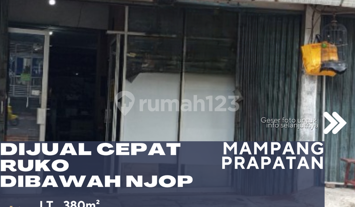 Dijual Ruko Harga Dibawah NJOP Lokasi Sangat Strategis Samping Jl. Mampang Prapatan Raya