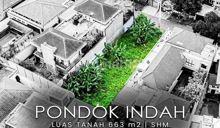 Tanah Siap Bangun Pondok Indah Dijual Harga Dekat NJOP Kotak Jarang Ada