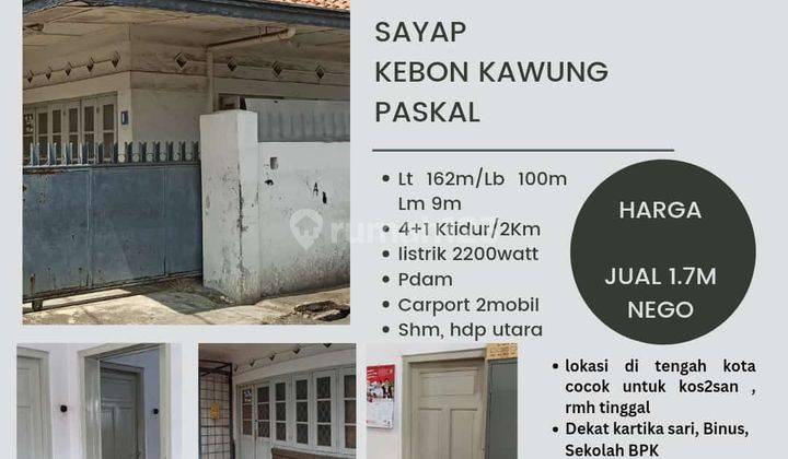 Segera Rumah Ditengah Kota Sayap Kebon Kawung Paskal 1