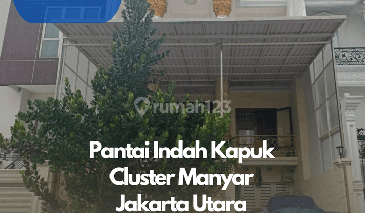 Rumah Murah Cluster Manyar Pantai Indah Kapuk 1