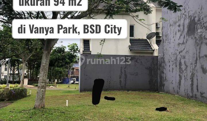 Tanah Kavling Strategis di Bsd Vanya Park, Tangerang 1