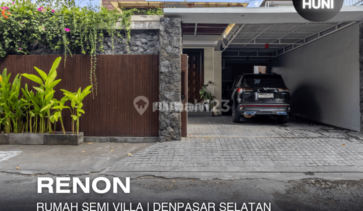 RUMAH SEMI VILLA MODERN DI RENON LOKASI STRATEGIS 1