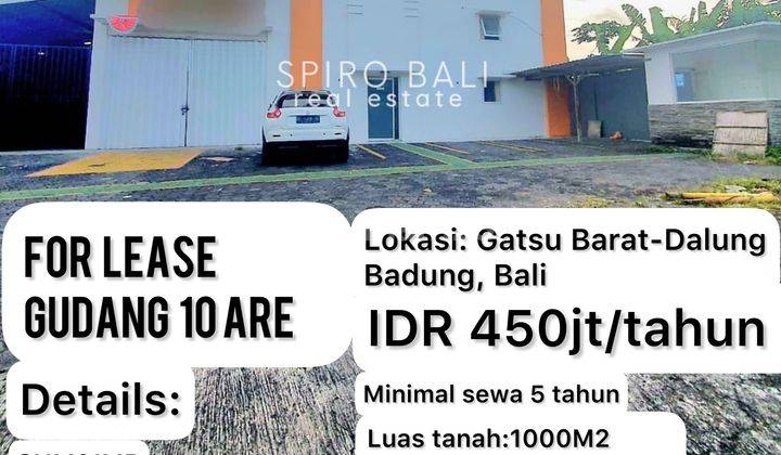 Disewakan Gudang Kantor Unfurnished 10 Are Gatsu Barat Dalung 1