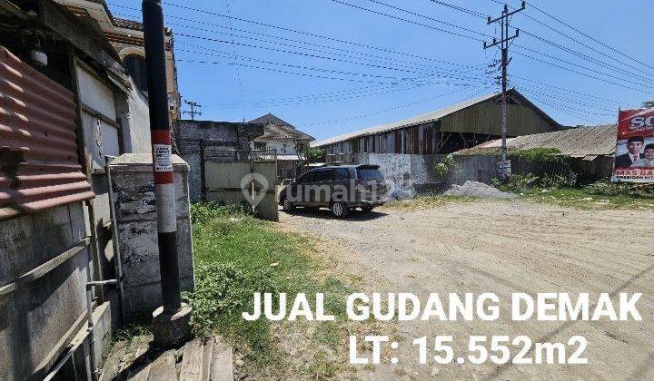 GUDANG DEMAK DI PINGGIR JALAN RAYA, AKSES CONTAINER, STRATEGIS 2