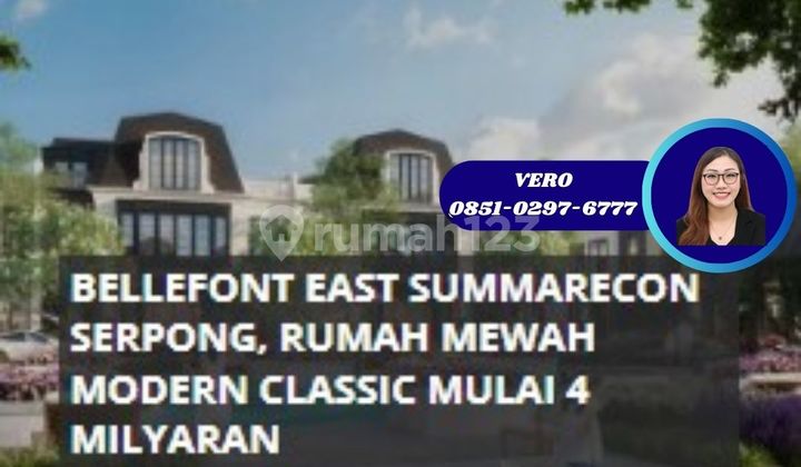 Bellefont East Summarecon Gading Serpong Mulai dari 4Man  Terhubung ke banyak access toll dan mall BELLEFONT Gading Serpong 2