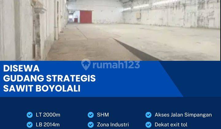 Disewakan Gudang Zona Industri 2000m2 Berlimbah Sawit Boyolali  1