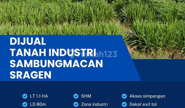 Dijual Bu Lahan Zona Industri 1,1 Ha Lokasi Sambungmacam Sragen  1