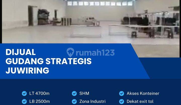 Dijual Gudang Strategis Industri,lokasi Juwiring,klaten,luas 4700m2,BU  1