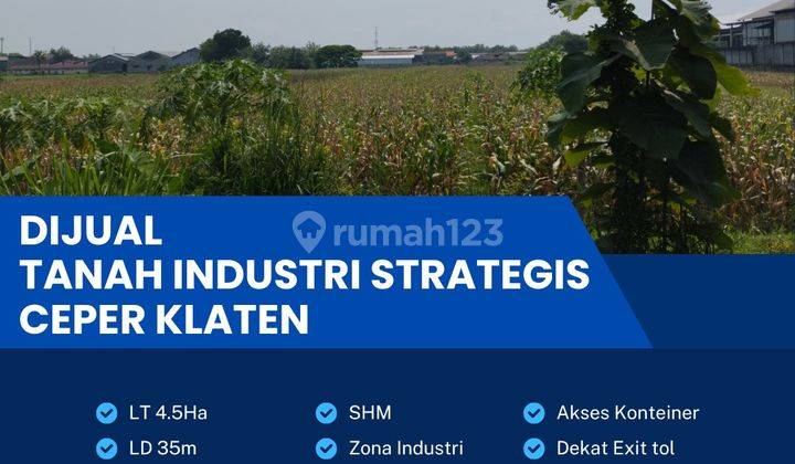 Dijual Cepat Lahan Zona Industri,lokasi Ceper Klaten,luas 4,5 Ha,bu  1