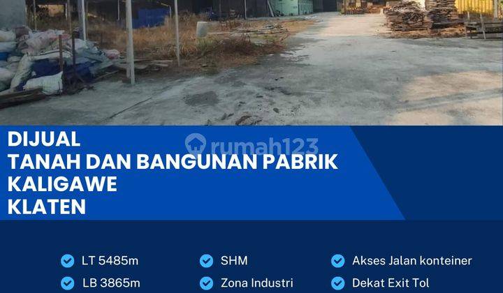 Dijual Gudang Strategis Zona Industri,lokasi Pedan Klaten 5485m2,BU  1