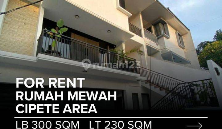 For Rent Rumah Mewah Cipete Area 1