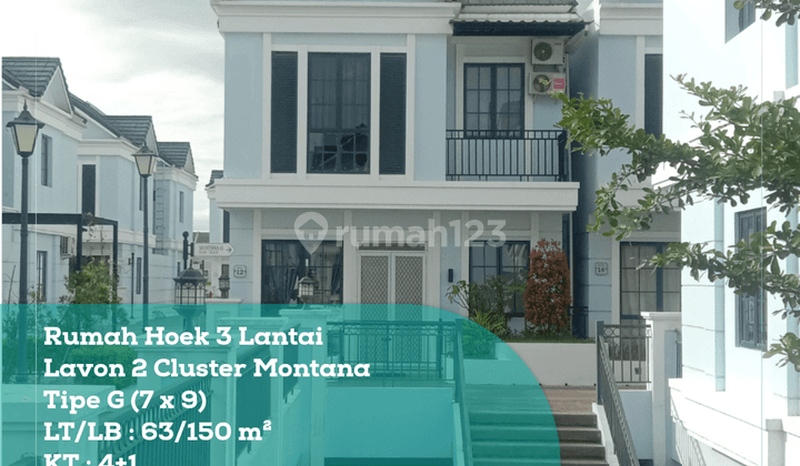 Dijual Rumah Hoek 3 Lantai Lavon 2 Cluster Montana, Tipe G 7x9  1