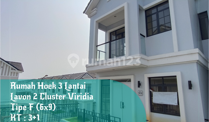 Disewa Rumah Hoek 3 Lantai Lavon 2 Cluster Viridia Tipe F 6x9  1