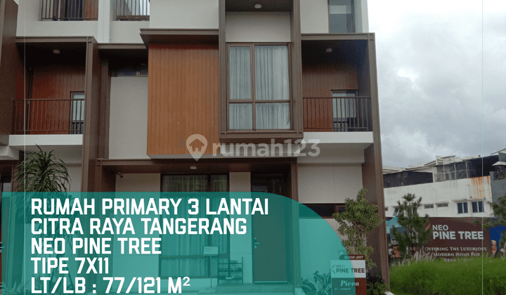 Dijual Rumah Primary 3 Lantai Citra Raya Tng Neo Pine Tree, Tipe 7x11 1