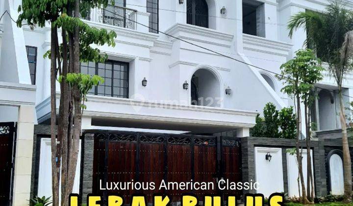 Brandnew Luxurious 3 Lantai American Classic lebak bulus  1