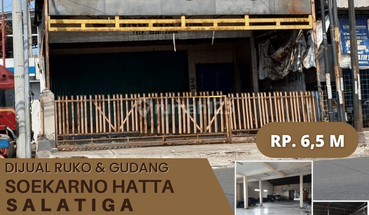 Dijual Ruko Dan Gudang 2 Jalan Raya Soekarno Hatta Salatiga 1