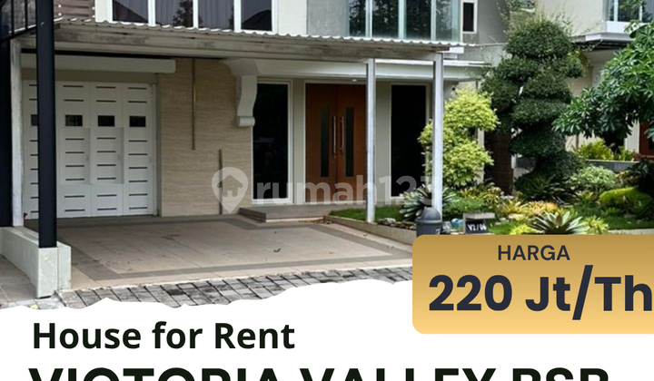 DISEWAKAN RUMAH 2 LT FURNISHED VICTORIA VALLEY BSB 1