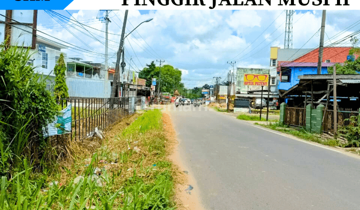 Dijual Tanah Murah Pinggir Jalan Tepi As Musi 2  1